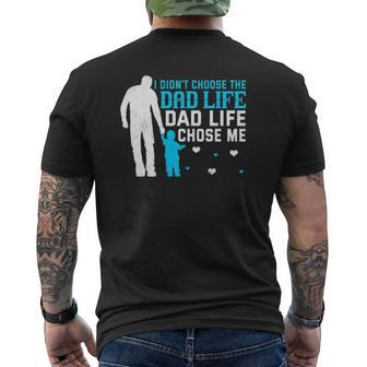 I Didn't Choose The Dad Life Dad Life Chose Me Mens Back Print T-shirt | Mazezy