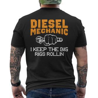 Diesel Mechanic I Keep The Big Rigs Rollin Men's T-shirt Back Print - Monsterry AU