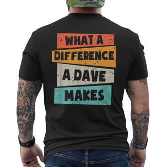 What A Difference A Dave Makes Men's T-shirt Back Print - Seseable