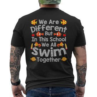 We Are Different But In This School We All Swim Together Men's T-shirt Back Print - Monsterry AU
