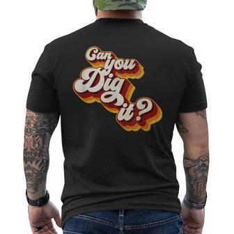 Can You Dig It Vintage Retro 70S Men's T-shirt Back Print - Monsterry