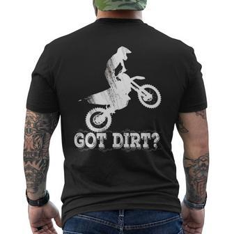 Got Dirt Moto Cross Dirt Biking Motorcross Motorcycles Men's T-shirt Back Print | Mazezy