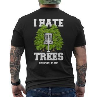 Disc Golf I Hate Trees Quote Disc Golf Player Men's T-shirt Back Print - Monsterry