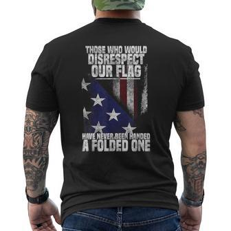 Those Who Would Disrespect Our Flag Have Never Been Handed V3 Mens Back Print T-shirt - Thegiftio UK