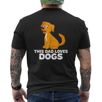 Dog Dad Dog Papa This Dad Loves Dogs Mens Back Print T-shirt | Mazezy