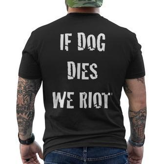 If Dog Dies We Riot Zombie T Men's T-shirt Back Print - Monsterry DE