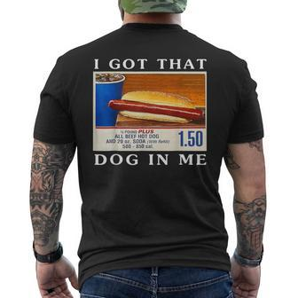 I Got That Dog In Me Hot Dogs Combo Men's T-shirt Back Print - Monsterry