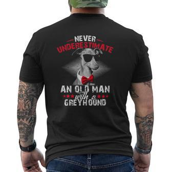 Dog Lover Never Underestimate An Old Man With A Greyhound Mens Back Print T-shirt | Mazezy