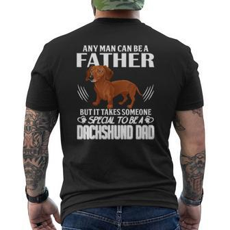 Dog Any Man Can Be A Father But It Takes Someone Special To Be A Dachshund Dad 288 Paws Mens Back Print T-shirt | Mazezy