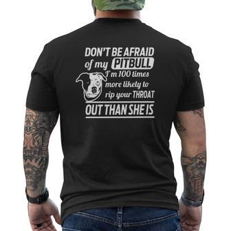 Don't Be Afraid Of My Pitbull Dog Lovers Fun Tee Mens Back Print T-shirt | Mazezy