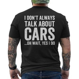 I Don't Always Talk About Cars Car Enthusiasts & Mechanics Men's T-shirt Back Print - Monsterry DE