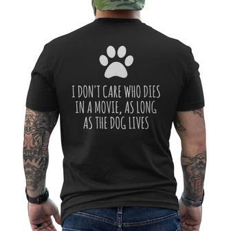I Don't Care Who Dies In Movie As Long As Dog Lives Men's T-shirt Back Print - Monsterry