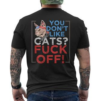 You Don't Like Cats Fuck Off Kitten Pet Owner Men's T-shirt Back Print - Monsterry