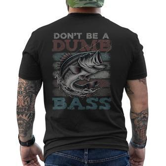 Dont Be A Dumb Bass Bass Fishing Dad Jokes Mens Men's T-shirt Back Print | Mazezy