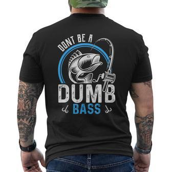 Dont Be A Dumb Bass Fishing Fisherman Men's T-shirt Back Print - Monsterry