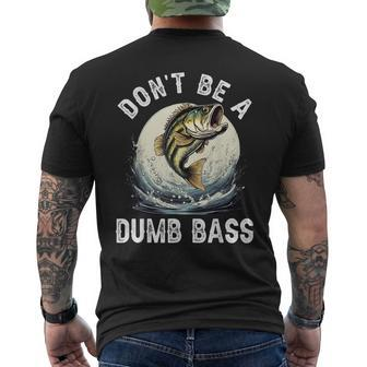 Don't Be A Dumb Bass Fishing Joke For Dad Men's T-shirt Back Print - Monsterry UK