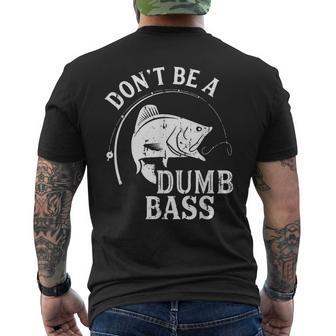 Dont Be A Dumb Bass Fishing Joke Fisherman Dad Men's T-shirt Back Print - Seseable