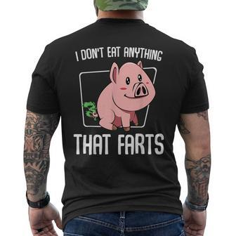 I Don't Eat Anything That Farts Pig Animal Vegetarian Men's T-shirt Back Print - Monsterry UK