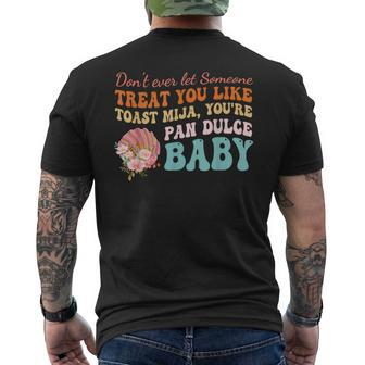 Don't Ever Let Someone Treat You Like Toast Mija Quote Men's T-shirt Back Print - Seseable