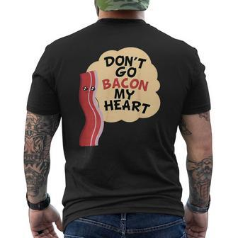 Don't Go Bacon My Heart Bacon And Eggs Lover Men's T-shirt Back Print - Monsterry AU