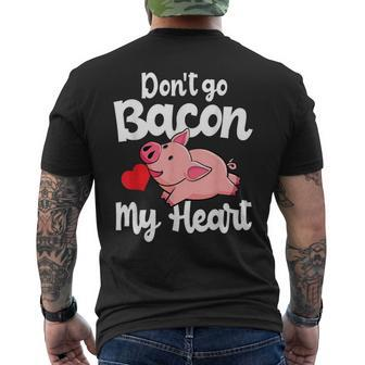 Don't Go Bacon My Heart Pig Valentins Day Men's T-shirt Back Print - Monsterry AU