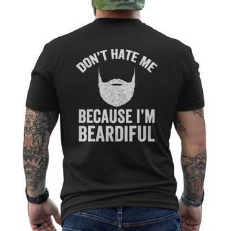 Dont Hate Me Because I Am Beardiful Beard Lover Mens Back Print T-shirt - Thegiftio UK