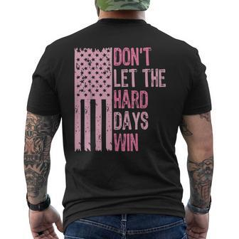 Don't Let The Hard Days Win Inspirational Sayings Men's T-shirt Back Print - Seseable