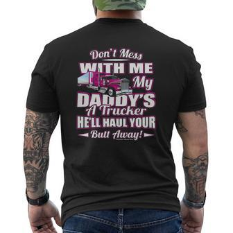 Don't Mess With Me My Daddy's A Trucker Daughter S Mens Back Print T-shirt | Mazezy