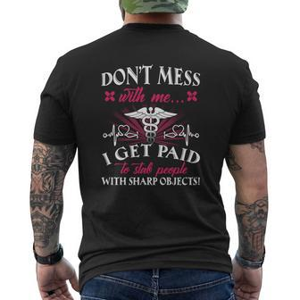 Dont Mess With Me I Get Paid To Stab People With Sharp Objects Mens Back Print T-shirt - Thegiftio UK