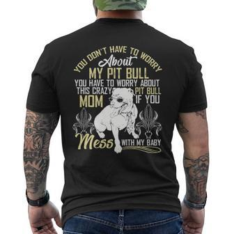 Don't Mess With My Pitbull Baby Pitbull Mom Men's T-shirt Back Print | Mazezy