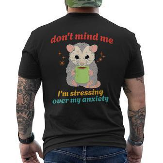 Don't Mind Me I'm Stressing Over My Anxiety Possum Vintage Men's T-shirt Back Print - Monsterry DE