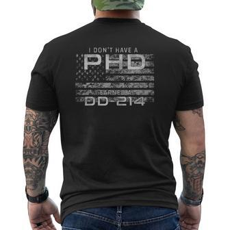 I Don't Have A Phd I Earned Dd-214 Veteran Mens Back Print T-shirt | Mazezy
