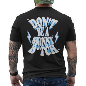 Don't Be A Skinny Bitch Gymer Fitness Gym Men's T-shirt Back Print - Monsterry CA