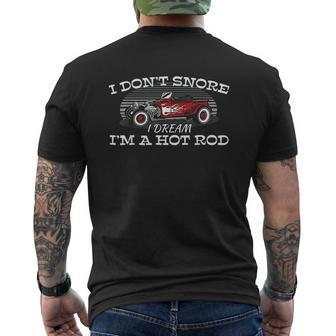 I Dont Snore I Dream Im A Hot Rod Muscle Car Lovers Mens Back Print T-shirt - Seseable
