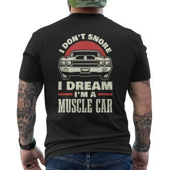 I Don't Snore I Dream I'm A Muscle Car Men's T-shirt Back Print - Monsterry UK