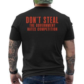Don't Steal The Government Hates Competition Mens Back Print T-shirt - Seseable
