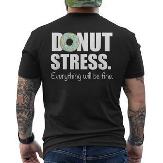 Donut Stress Everything Will Be Ok Men's T-shirt Back Print - Monsterry