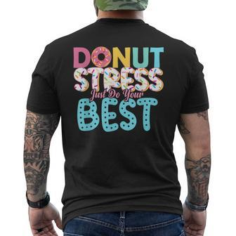 Donut Stress Just Do Your Best Teachers Testing Day Men's T-shirt Back Print - Monsterry AU