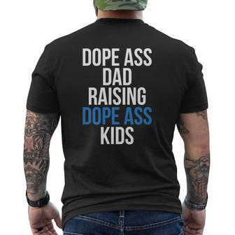 Dope Ass Dad Raising Dope Ass Kids Novelty Dope Dad Mens Back Print T-shirt | Mazezy
