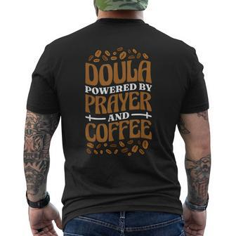 Doula Powered By Prayer And Coffee Birth Doula And Midwife Men's T-shirt Back Print - Seseable