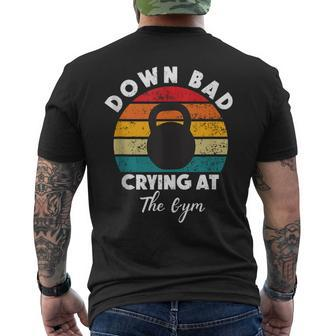 Down Bad Crying At The Gym Vintage Rertro Men's T-shirt Back Print - Seseable
