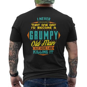 Never Dreamed That I'd Become A Grumpy Old Man Short Sleeve Men's T-shirt Back Print - Thegiftio UK