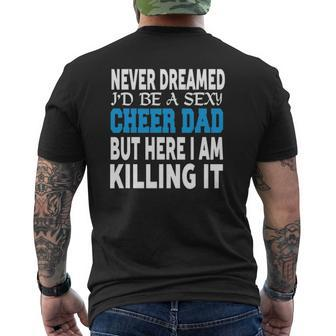 Never Dreamed I'd Be A Cheer Dad Men's Idea Mens Back Print T-shirt | Mazezy