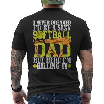 Never Dreamed I'd Be A Sexy Softball Dad For Father Men's T-shirt Back Print - Seseable