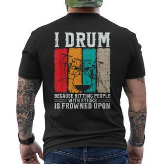 I Drum Because Hitting People With Sticks Is Frowned Upon Men's T-shirt Back Print - Monsterry AU