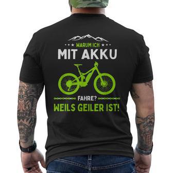 E-Mtb Warum Ich Mit Akkufahrre E-Bike T-Shirt mit Rückendruck - Geschenkecke