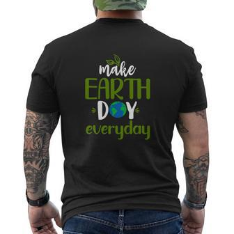 Earth Day 2022 Make Earth Day Everyday Mens Back Print T-shirt - Thegiftio UK
