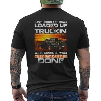 East Bound And Down Loaded Up An Trucking Mens Back Print T-shirt - Seseable