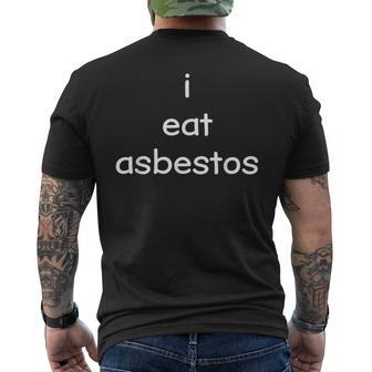 I Eat Asbestos Asbestos Removal Professional Men's T-shirt Back Print - Monsterry CA
