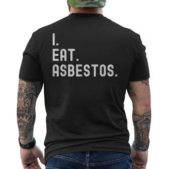 I Eat Asbestos Asbestos Removal Professional Men's T-shirt Back Print - Monsterry